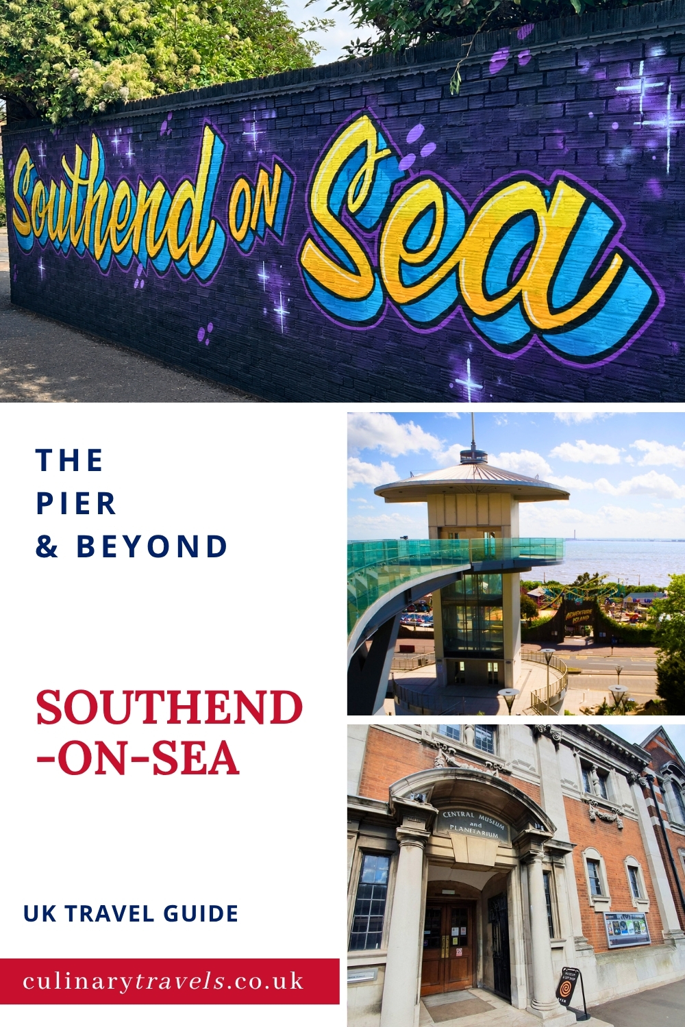 Pinterest travel graphic for Southend-on-Sea featuring a colourful Southend mural, a seafront view and Central Museum and Planetarium.